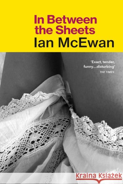 In Between the Sheets Ian McEwan 9780099754718 Vintage Publishing - książka