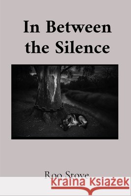 In Between the Silence Roo Stove 9781764412308 Pushing Uphill Publications - książka