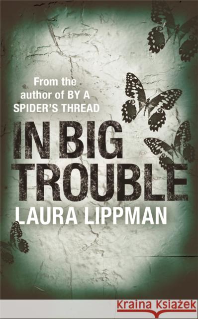 In Big Trouble Laura Lippman 9780752837628  - książka