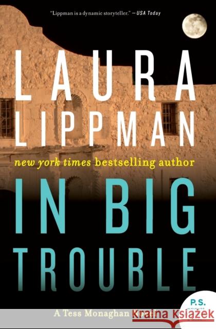 In Big Trouble: A Tess Monaghan Novel Laura Lippman 9780062400642 William Morrow & Company - książka