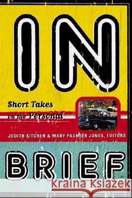 In Brief: Short Takes on the Personal Judith Kitchen Mary Paumier Jones Mary Paumier Jones 9780393319071 W. W. Norton & Company - książka