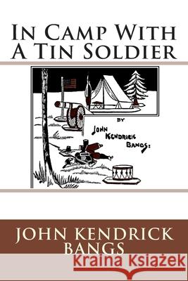 In Camp With A Tin Soldier Bangs, John Kendrick 9783959400626 Reprint Publishing - książka