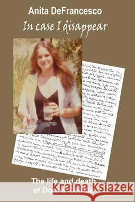In Case I Disappear: The Life and Death of Donna Gentile Anita Defrancesco 9780982261682 Rosey Publishing - książka