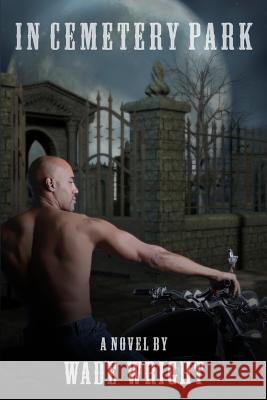 In Cemetary Park Wade Wright 9781935509561 Nazca Plains Corporation - książka