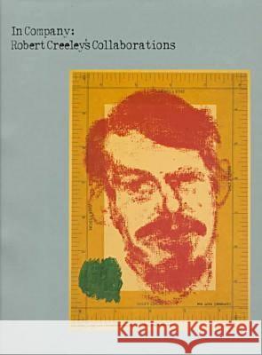In Company: Robert Creeley's Collaborations [With CD-ROM] Amy Cappellazzo Elizabeth Licata 9780807848333 University of North Carolina Press - książka