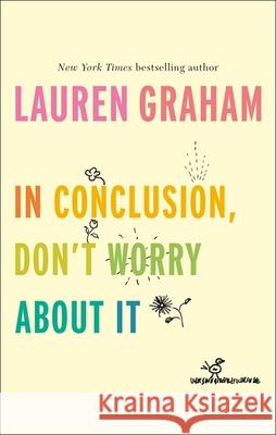 In Conclusion, Don't Worry About It Lauren Graham 9780349011547 Little, Brown Book Group - książka