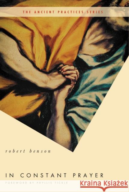 In Constant Prayer Robert Benson Phyllis Tickle 9780849946035 Thomas Nelson Publishers - książka