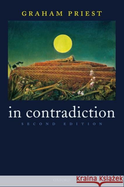 In Contradiction Graham Priest 9780199263295 OXFORD UNIVERSITY PRESS - książka