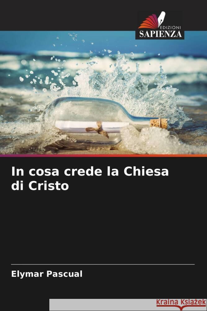 In cosa crede la Chiesa di Cristo Pascual, Elymar 9786204777580 Edizioni Sapienza - książka