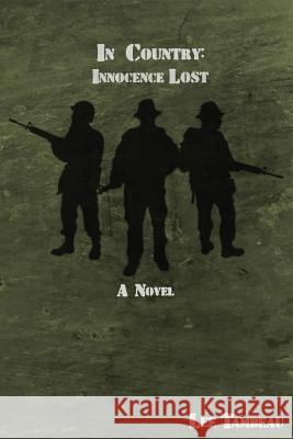 In Country: Innocence Lost: Innocence Lost MR Lee Tambeau MR Michael Wong MS Dana Morse Tambeau 9781480249073 Createspace - książka