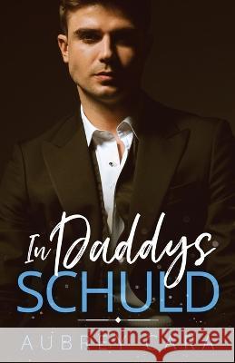 In Daddys Schuld Aubrey Cara Franziska Humphrey  9781636930718 Midnight Romance, LLC - książka