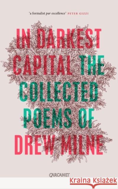 In Darkest Capital: Collected Poems Milne, Drew 9781784104900  - książka