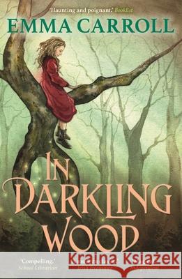 In Darkling Wood: 'The Queen of historical fiction.' Guardian Emma Carroll 9780571317578 Faber & Faber - książka