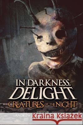In Darkness, Delight: Creatures of the Night Evans Light Andrew Lennon Ray Garton 9781074627669 Independently Published - książka