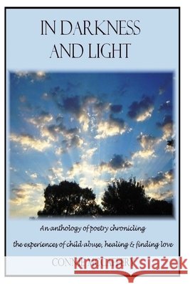 In Darkness & Light Connie McCaffery Connie McCaffery 9780692029121 Connie McCaffery - książka