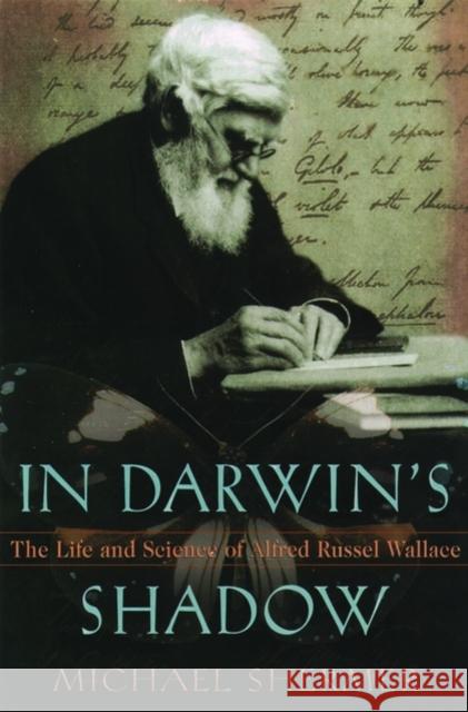 In Darwin's Shadow: The Life and Science of Alfred Russel Wallace: A Biographical Study on the Psychology of History Shermer, Michael 9780195148305 Oxford University Press - książka