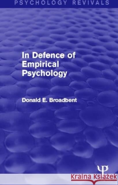 In Defence of Empirical Psychology Broadbent, D. E. 9781848723450 Psychology Press - książka