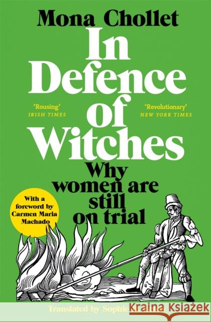 In Defence of Witches: Why women are still on trial Chollet, Mona 9781529034066 Pan Macmillan - książka