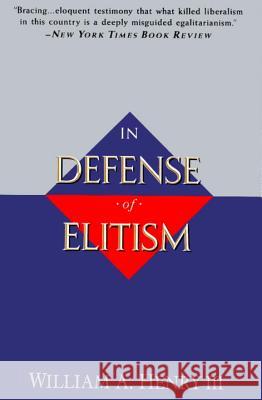 In Defense of Elitism William Henry 9780385479431 Anchor Books - książka