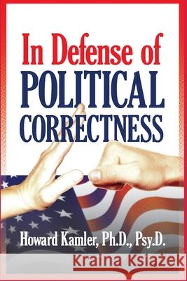 In Defense of Political Correctness Howard Kamler 9781949093636 Ipbooks - książka