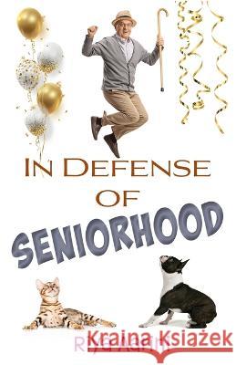 In Defense of Seniorhood Riya Aarini   9781956496093 Riya Aarini - książka