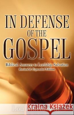 In Defense of the Gospel Lou Martuneac 9781597818674 Xulon Press - książka