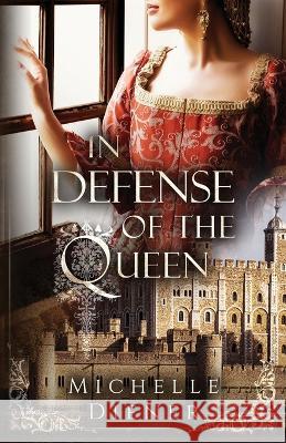 In Defense of the Queen Michelle Diener   9780645603354 Daisy Crown Press - książka