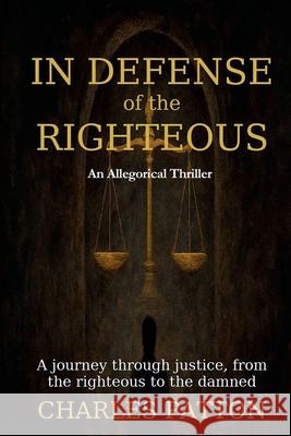In Defense of the Righteous Charles Patton 9781963809503 Short Mystery Press - książka