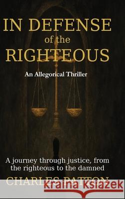 In Defense of the Righteous Charles Patton Book Design Company 9781963809855 Short Mystery Press - książka