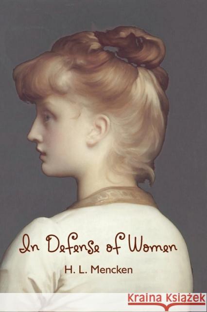 In Defense of Women H. L. Mencken 9781434103642 Waking Lion Press - książka