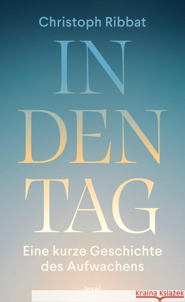 In den Tag Ribbat, Christoph 9783458645849 Insel Verlag - książka