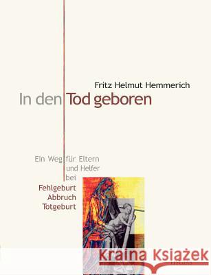 In den Tod geboren Fritz Helmut Hemmerich 9783980655507 Books on Demand - książka