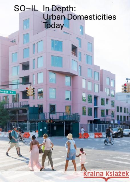 In Depth: Urban Domesticities Today So-Il  9783037787571 Lars Muller Publishers - książka