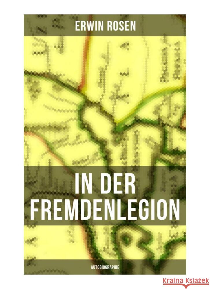 In der Fremdenlegion (Autobiographie) Rosen, Erwin 9788027265565 Musaicum Books - książka