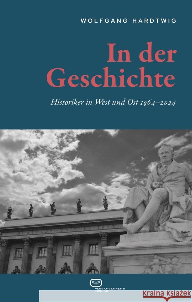 In der Geschichte Hardtwig, Wolfgang 9783864083310 Vergangenheitsverlag - książka