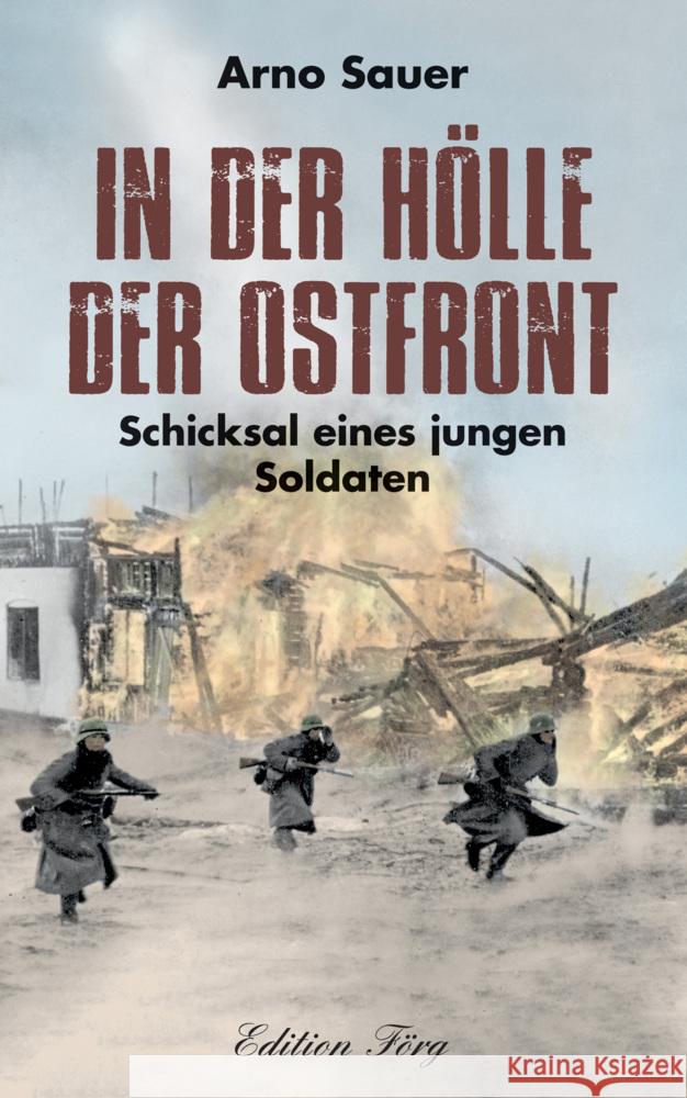In der Hölle der Ostfront Sauer, Arno 9783966000239 Edition Förg - książka