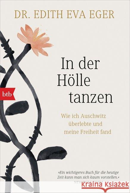 In der Hölle tanzen : Wie ich Auschwitz überlebte und meine Freiheit fand Eger, Edith 9783442719068 btb - książka