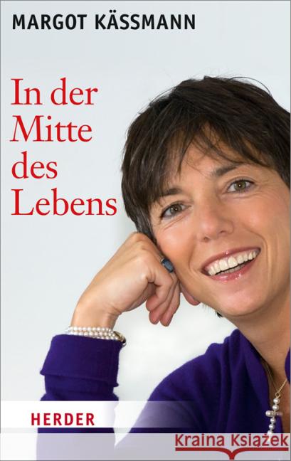 In der Mitte des Lebens Käßmann, Margot 9783451066009 Herder, Freiburg - książka