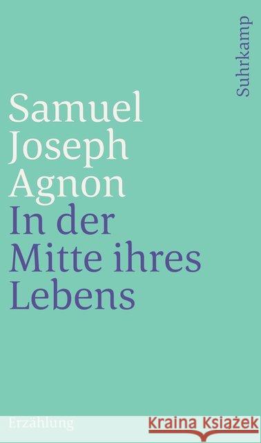 In der Mitte ihres Lebens : Erzählung Agnon, Samuel J. 9783633241194 Jüdischer Verlag im Suhrkamp Verlag - książka