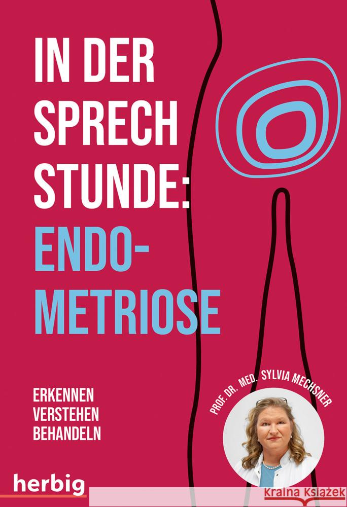In der Sprechstunde: Endometriose Mechsner, Sylvia 9783968590349 Herbig Franckh-Kosmos - książka