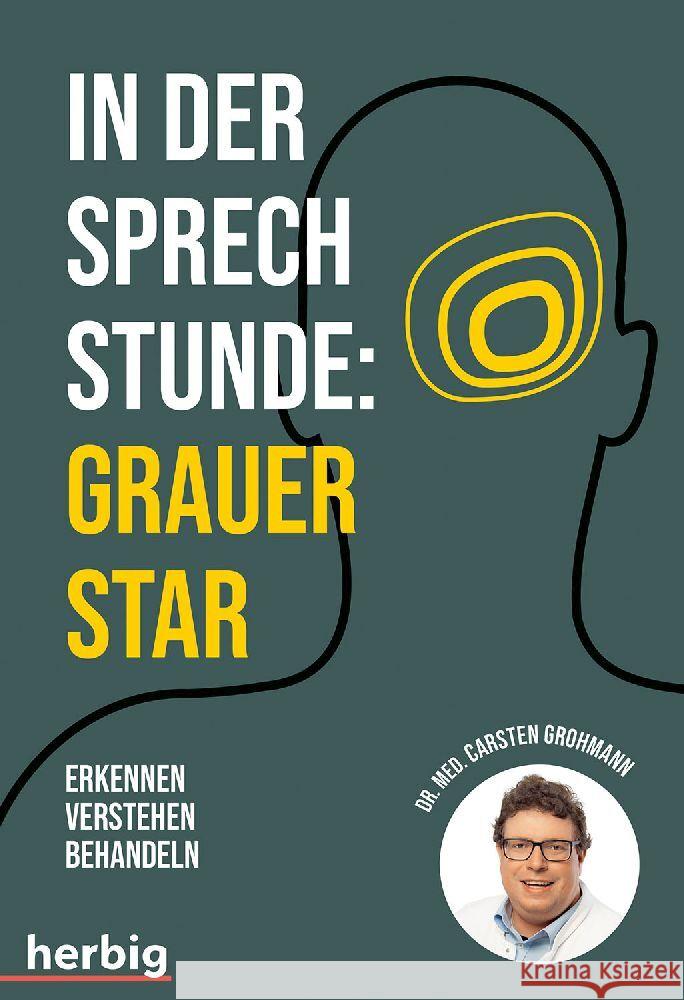 In der Sprechstunde: Grauer Star; Erkennen - verstehen - behandeln Grohmann, Carsten 9783968590509 Herbig Franckh-Kosmos - książka