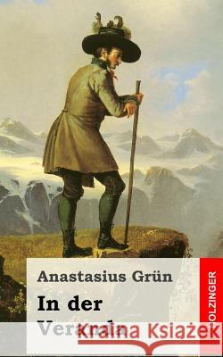 In der Veranda Grun, Anastasius 9781482523294 Createspace - książka