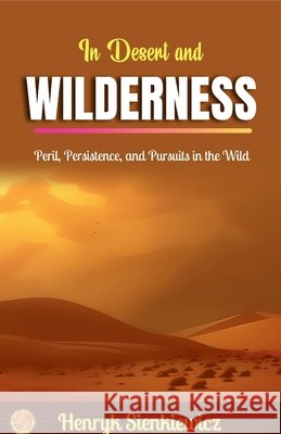 In Desert and Wilderness Henryk Sienkiewicz 9789359570068 DD Sales and Distributors - książka