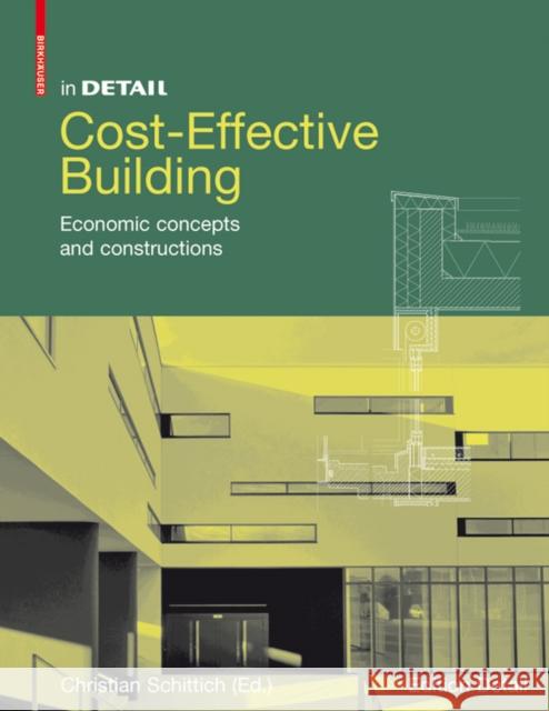 In Detail: Cost-Effective Building : Everyday Projects. Economic Construction  9783764383930 Birkhauser Boston - książka