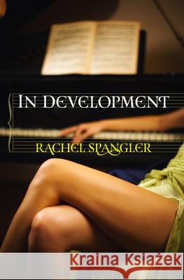 In Development Rachel Spangler 9780998790725 Brisk Press - książka