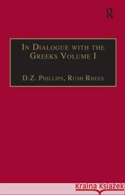 In Dialogue with the Greeks: Volume I: The Presocratics and Reality Rhees, Rush 9780754639886 Taylor and Francis - książka