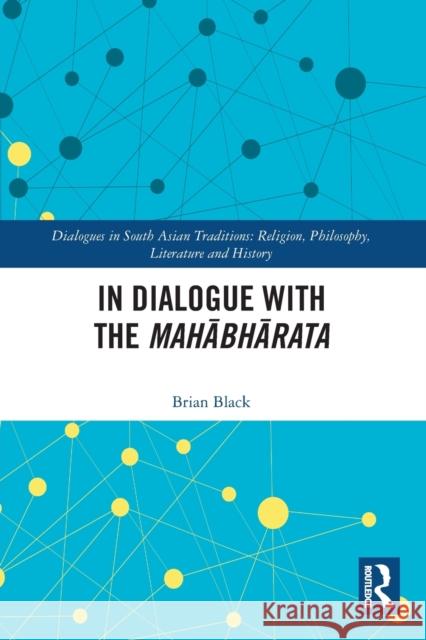 In Dialogue with the Mahābhārata Black, Brian 9780367547271 Routledge - książka