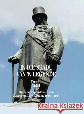 In die Skadu van 'n Legend DEEL 2 Volume I Bernard Botes Kruger   9781669877424 Xlibris Us - książka