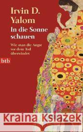 In die Sonne schauen : Wie man die Angst vor dem Tod überwindet Yalom, Irvin D. Linner, Barbara  9783442738380 btb - książka