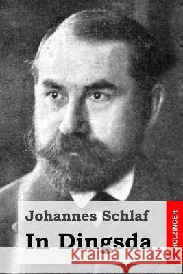 In Dingsda Johannes Schlaf 9781517032104 Createspace - książka